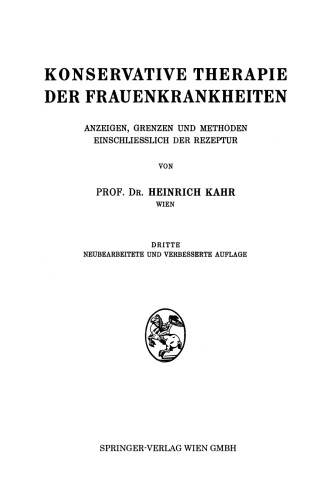 Konservative Therapie der Frauenkrankheiten: Anzeigen, Grenzen und Methoden Einschliesslich der Rezeptur