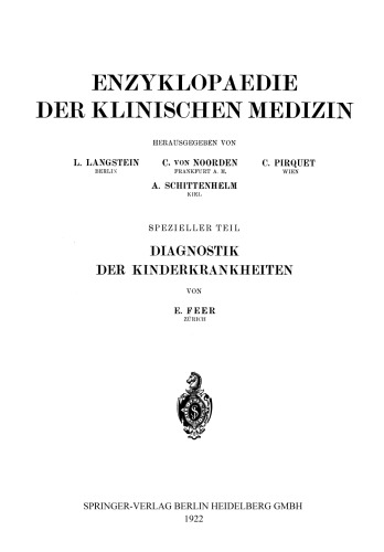 Diagnostik der Kinderkrankheiten mit Besonderer Berücksichtigung des Säuglings: Eine Wegleitung für Praktische Ärzte und Studierende
