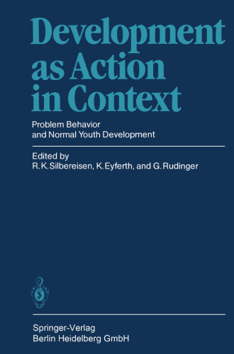 Development as Action in Context: Problem Behavior and Normal Youth Development