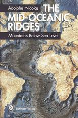 The Mid-Oceanic Ridges: Mountains Below Sea Level
