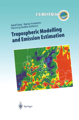 Tropospheric Modelling and Emission Estimation: Chemical Transport and Emission Modelling on Regional, Global and Urban Scales