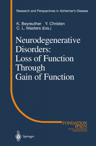 Neurodegenerative Disorders: Loss of Function Through Gain of Function