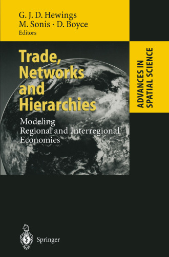Trade, Networks and Hierarchies: Modeling Regional and Interregional Economies