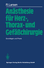 Anästhesie für Herz-, Thorax- und Gefäßchirurgie: Grundlagen und Praxis