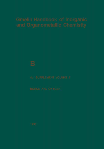 B Boron Compounds: 4th Supplement Volume 2, Boron and Oxygen