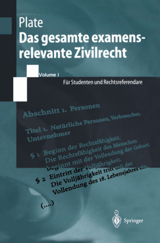 Das gesamte examensrelevante Zivilrecht: Für Studenten und Rechtsreferendare