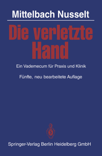 Die verletzte Hand: Ein Vademecum für Praxis und Klinik