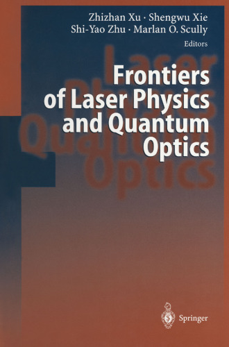 Frontiers of Laser Physics and Quantum Optics: Proceedings of the International Conference on Laser Physics and Quantum Optics