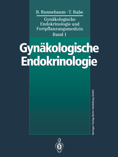 Gynäkologische Endokrinologie und Fortpflanzungsmedizin: Band 1: Gynäkologische Endokrinologie