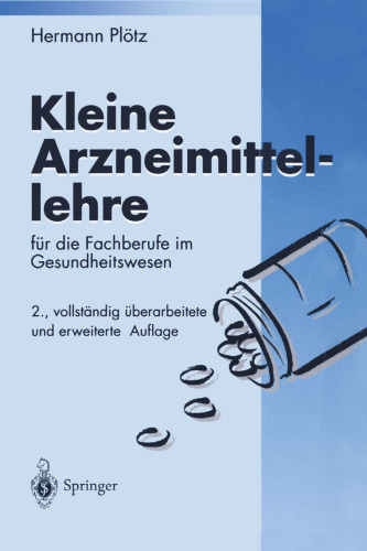 Kleine Arzneimittellehre: für die Fachberufe im Gesundheitswesen