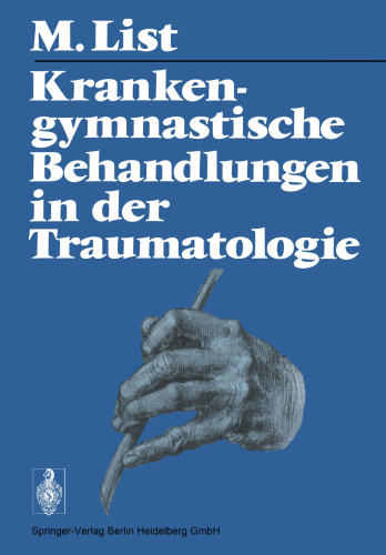 Krankengymnastische Behandlungen in der Traumatologie