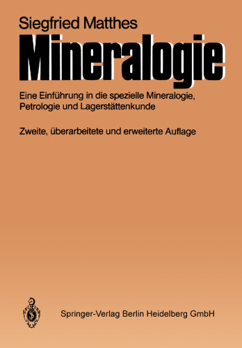 Mineralogie: Eine Einführung in die spezielle Mineralogie, Petrologie und Lagerstättenkunde
