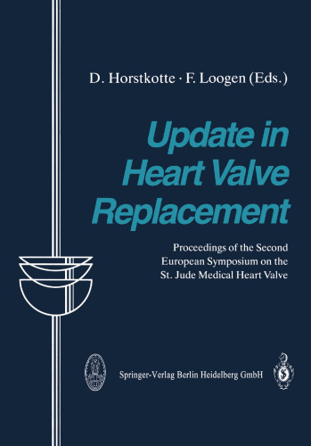Update in Heart Valve Replacement: Proceedings of the Second European Symposium on the St. Jude Medical Heart Valve