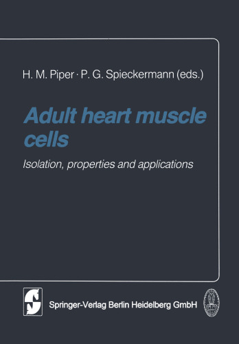Adult heart muscle cells: Isolation, properties and applications