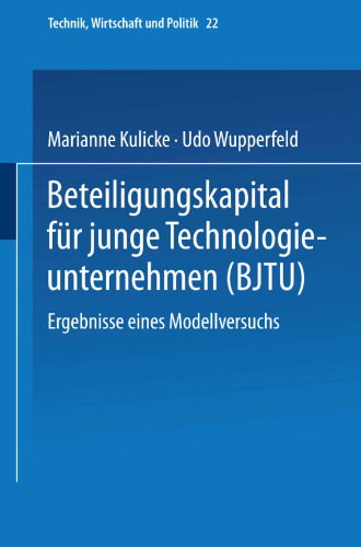 Beteiligungskapital für junge Technologieunternehmen: Ergebnisse eines Modellversuchs