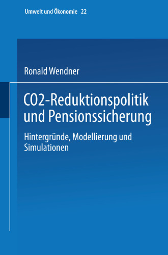 CO2-Reduktionspolitik und Pensionssicherung: Hintergründe, Modellierung und Simulationen