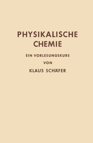 Physikalische Chemie: Ein Vorlesungskurs