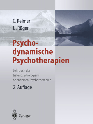Psychodynamische Psychotherapien: Lehrbuch der tiefenpsychologisch orientierten Psychotherapien