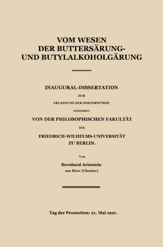 Vom Wesen der Buttersäure- und Butylalkoholgärung: Inaugural-Dissertation