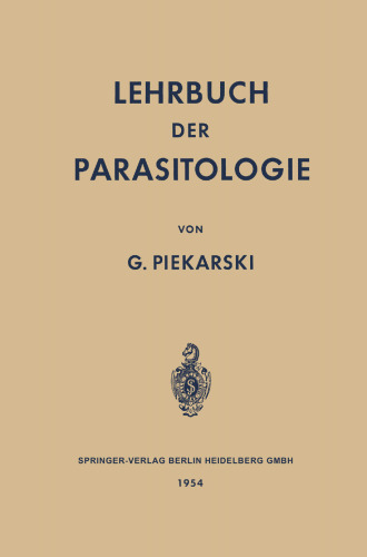 Lehrbuch der Parasitologie: Unter Besonderer Berücksichtigung der Parasiten des Menschen
