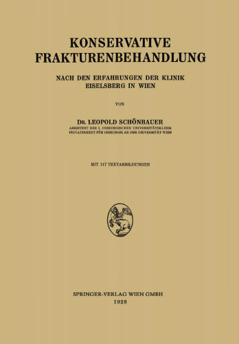 Konservative Frakturenbehandlung: Nach den Erfahrungen der Klinik Eiselsberg in Wien