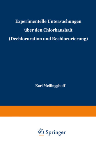 Experimentelle Untersuchungen über den Chlorhaushalt (Dechloruration und Rechlorurierung): Beiträge zu Problemen der Kochsalztherapie