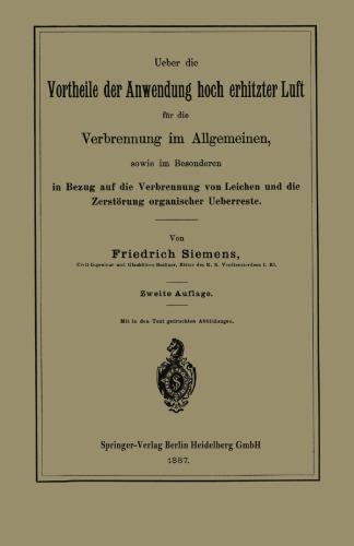 Ueber die Vortheile der Anwendung hoch erhitzter Luft für die Verbrennung im Allgemeinen, sowie im Besonderen in Bezug auf die Verbrennung von Leichen und die Zerstörung organischer Ueberreste