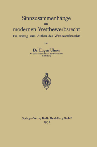 Sinnzusammenhänge im modernen Wettbewerbsrecht: Ein Beitrag zum Aufbau des Wettbewerbsrechts
