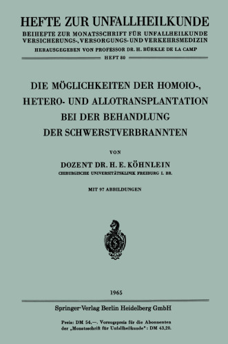 Die Möglichkeiten der Homoio-, Hetero- und Allotransplantation bei der Behandlung der Schwerstverbrannten