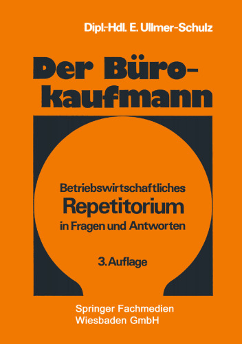 Der Bürokaufmann: Betriebswirtschaftliches Repetitorium in Fragen und Antworten