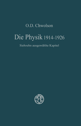 Die Physik 1914–1926: Siebzehn ausgewählte Kapitel
