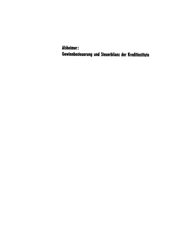 Gewinnbesteuerung und Steuerbilanz der Kreditinstitute: Einkommensteuer — Körperschaftsteuer Sonderfragen der Steuerbilanz
