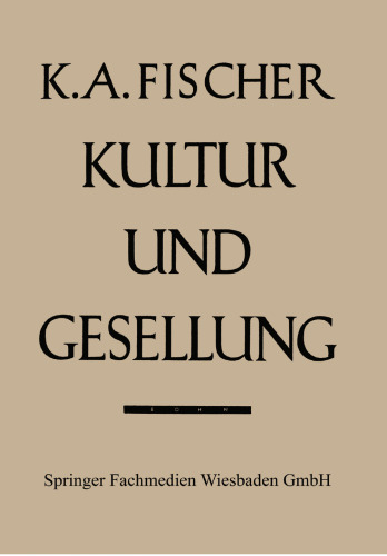 Kultur und Gesellung: Ein Beitrag zur allgemeinen Kultursoziologie