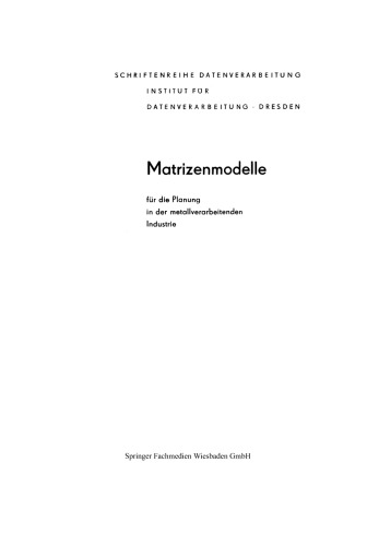 Matrizenmodelle für die Planung in der metallverarbeitenden Industrie