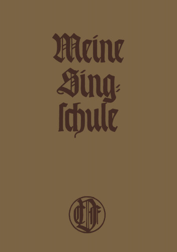 Meine Singschule: Erstes bis viertes Schuljahr