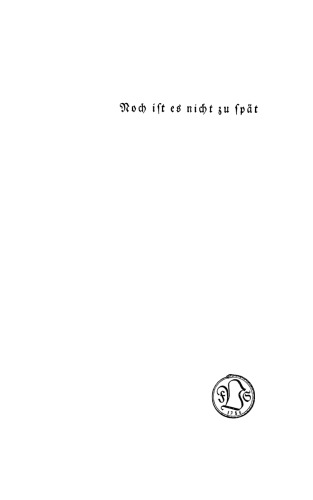 Noch ist es nicht zu spät: Roman einer Wandlung