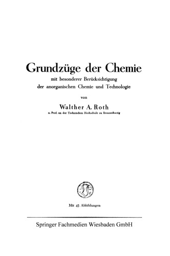 Grundzüge der Chemie mit besonderer Berücksichtigung der anorganischen Chemie und Technologie