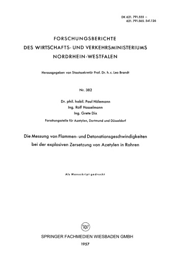 Die Messung von Flammen- und Detonationsgeschwindigkeiten bei der explosiven Zersetzung von Azetylen in Rohren