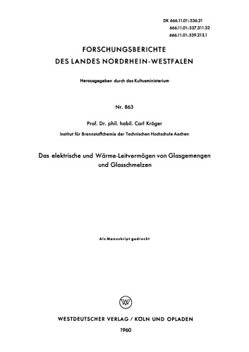 Das elektrische und Wärme-Leitvermögen von Glasgemengen und Glasschmelzen