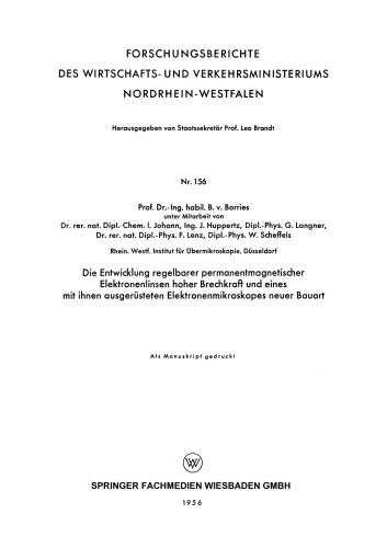 Die Entwicklung regelbarer permanentmagnetischer Elektronenlinsen hoher Brechkraft und eines mit ihnen ausgerüsteten Elektronenmikroskopes neuer Bauart
