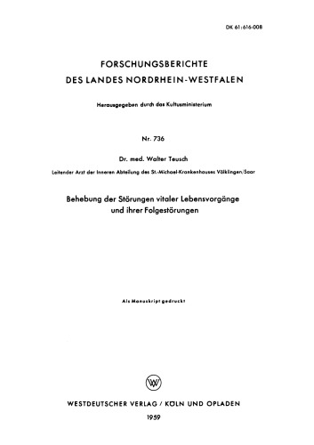 Behebung der Störungen vitaler Lebensvorgänge und ihrer Folgestörungen
