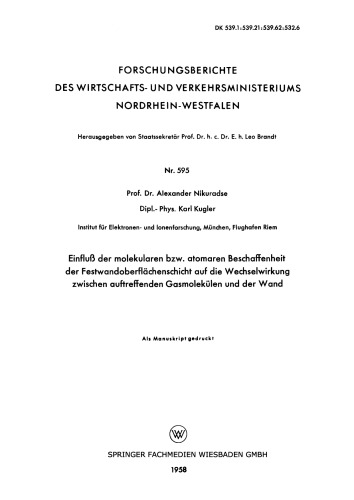 Einfluß der molekularen bzw. atomaren Beschaffenheit der Festwandoberflächenschicht auf die Wechselwirkung zwischen auftreffenden Gasmolekülen und der Wand