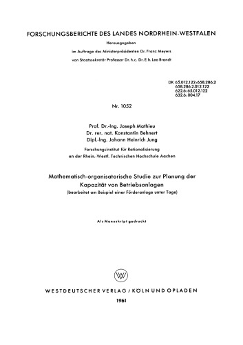 Mathematisch-organisatorische Studie zur Planung der Kapazität von Betriebsanlagen (bearbeitet am Beispiel einer Förderanlage unter Tage): bearbeitet am Beispiel einer Förderanlage unter Tage