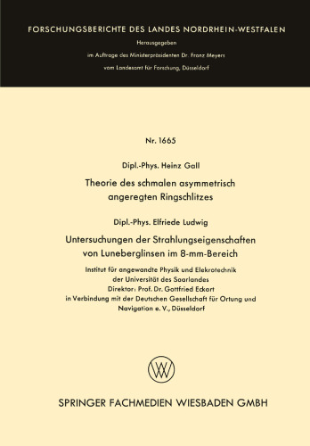 Theorie des schmalen asymmetrisch angeregten Ringschlitzes. Untersuchungen der Strahlungseigenschaften von Luneberglinsen im 8-mm-Bereich