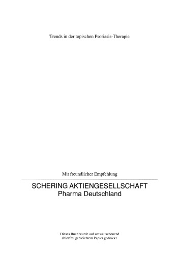 Trends in der topischen Psoriasis-Therapie: Begleitsymposium zum Deutschen Dermatologie-Kongreß 14. Juli 1993 in Düsseldorf
