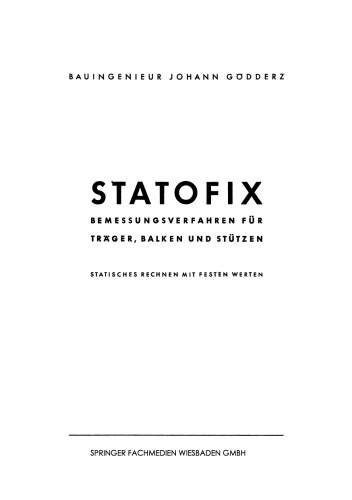 Statofix: Bemessungsverfahren für Träger, Balken und Stützen Statisches Rechnen mit Festen Werten