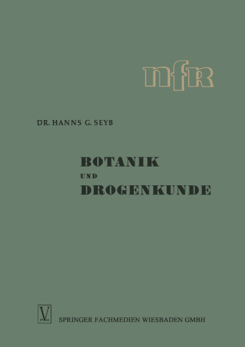 Botanik und Drogenkunde: I. und II. Teil