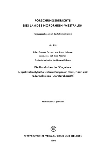 Die Haarfarben der Säugetiere: I. Spektralanalytische Untersuchungen an Haut-, Haar- und Federmelaninen (Literaturübersicht)