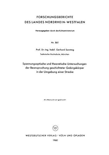 Spannungsoptische und theoretische Untersuchungen der Beanspruchung geschichteter Gebirgskörper in der Umgebung einer Strecke