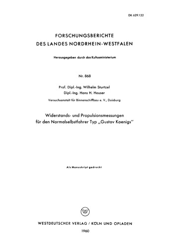 Widerstands- und Propulsionsmessungen für den Normalselbstfahrer Typ „Gustav Koenigs“